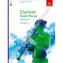 Clarinet Exam Pieces 2014 - 2017, Grade 6, Score & Part Clarinet Exam Pieces 2014 - 2017, Grade 6, Score & Part