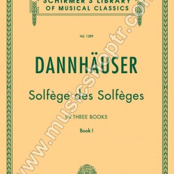 DANNHAUSER - SOLFEGES des SOLFEGES DANNHAUSER - SOLFEGES des SOLFEGES